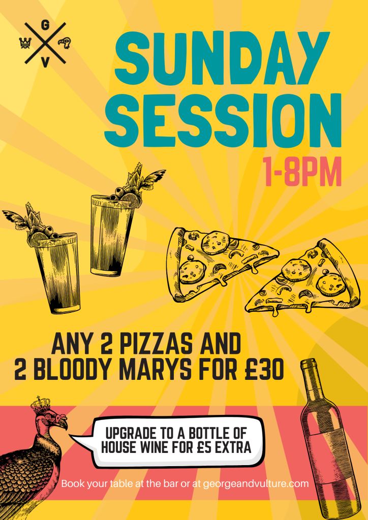 Sunday session poster: two pizzas and two Bloody Marys for thirty pounds